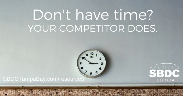 If You Don’t Have Time, Your Competitor Does