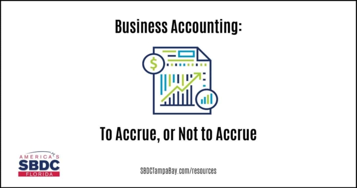 Business Accounting: To Accrue, or Not to Accrue