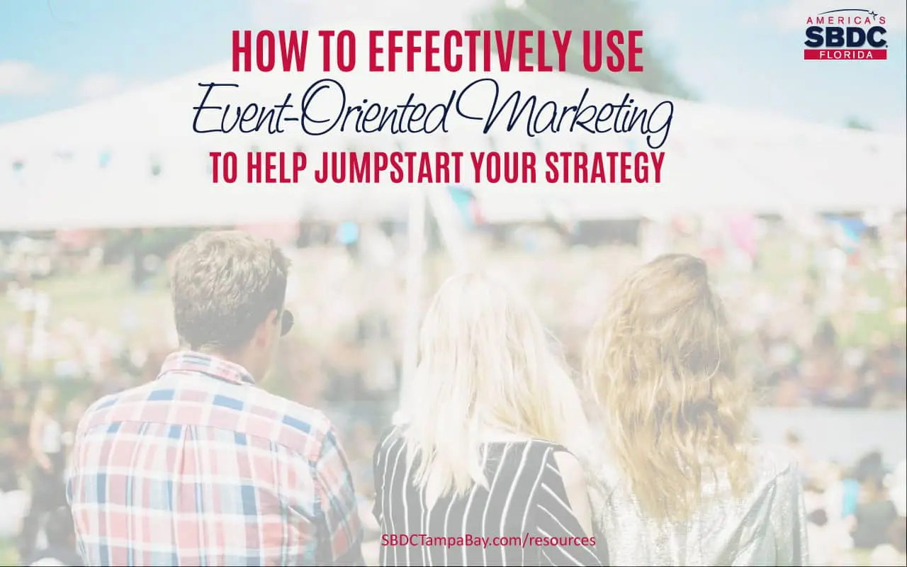 Using Event-oriented Marketing to Help Jumpstart Your Strategy