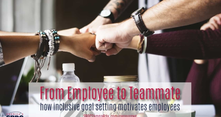 From Employee to Teammate: How inclusive goal setting motivates employees