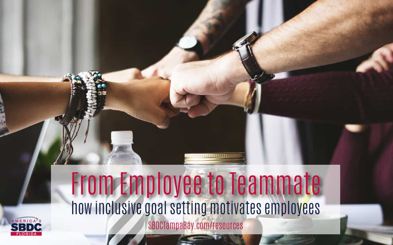 From Employee to Teammate: How inclusive goal setting motivates employees