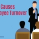 Unsung Causes of Employee Turnover