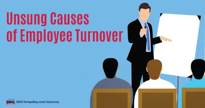 Unsung Causes of Employee Turnover