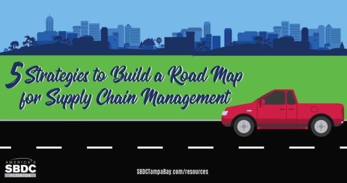 5 Strategies to Build a Road Map for Supply Chain Management