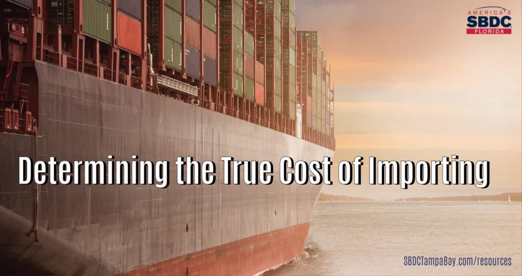 Determining the True Cost of Importing