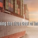 Determining the True Cost of Importing