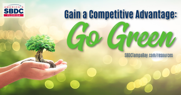 Gain a Competitive Advantage by Going Green