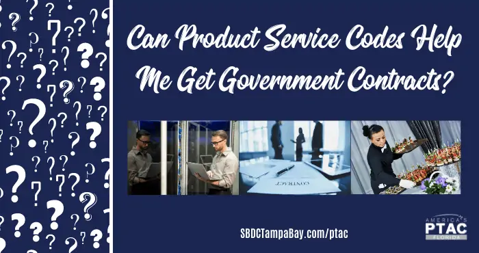 FAQ: Can Product Service Codes Help Me Get Government Contracts?