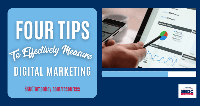Four Tips to Effectively Measure Digital Marketing