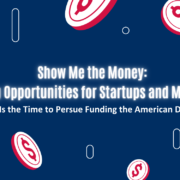 Show Me the Money Funding Opportunities for Startups and Minorities