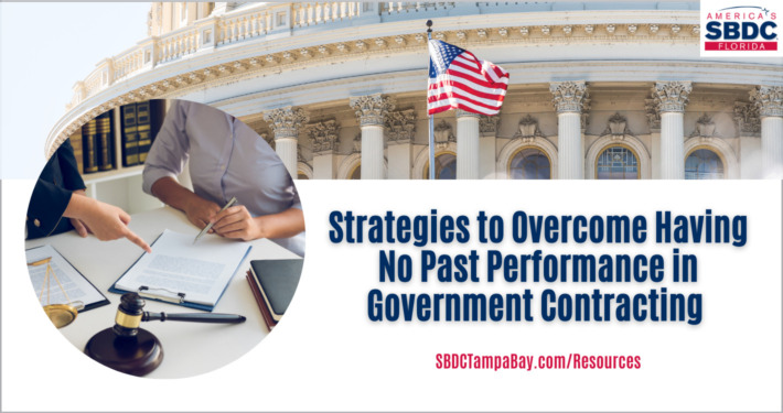 Strategies to Overcome Having No Past Performance for Government Contracting