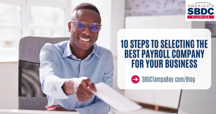 10 Steps to Selecting the Best Payroll Company for Your Business