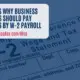 Business Owners Should Pay Themselves by W-2 Payroll