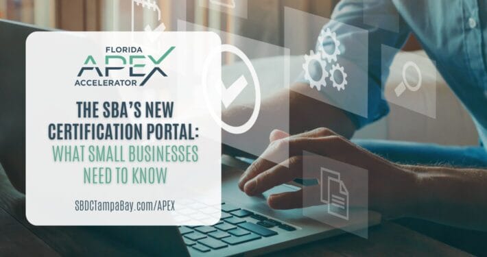 The SBA’s New Certification Portal: What Small Businesses Need to Know