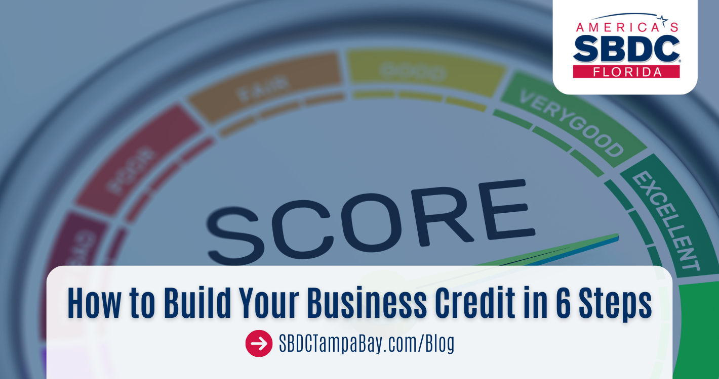 How to Build Your Business Credit in 6 Steps