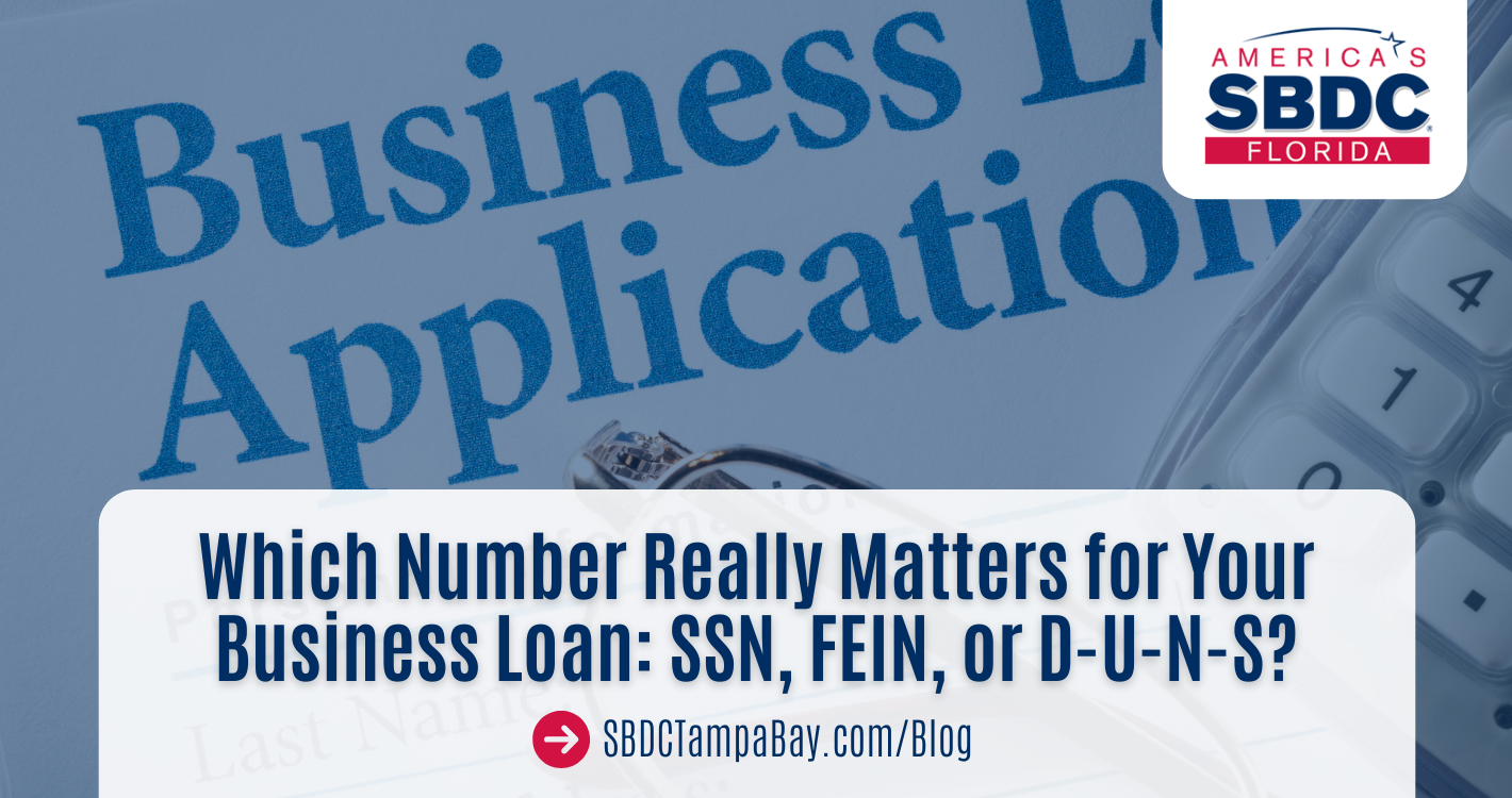 Which Number Really Matters for Your Business Loan: SSN, FEIN, or D-U-N-S?